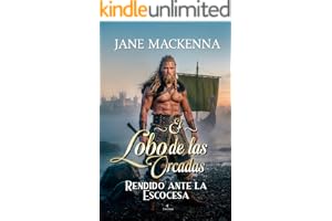 El lobo de las Orcadas: rendido ante la escocesa (Serie Sinclair nº 4)