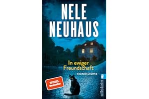 In ewiger Freundschaft: Kriminalroman | Ein Plagiatsfall, tödliche Rache und ein Riesenskandal: Der Nr.1 Bestseller der Taunus-Krimi-Serie