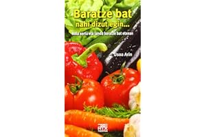 Baratze bat nahi dizut egin...: Nola sortu eta landu baratze bat etxean: 15 (Leire)