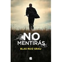 No mentirás (Nicolás Valdés 1) (La Trama) : Ruiz Grau, Blas ...