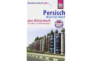 Reise Know-How Sprachführer Persisch (Farsi) - Wort für Wort plus Wörterbuch mit über 12.000 Einträgen (Kauderwelsch): Kauderwelsch-Sprachführer von Reise Know-How
