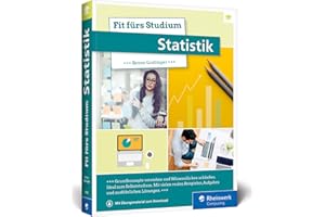 Fit fürs Studium – Statistik: Alle Grundlagen verständlich erklärt. Geeignet für Studiengänge mit statistischen Methoden: VWL, BWL, Informatik etc.