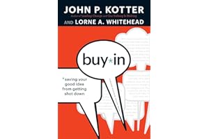 Buy-In: Saving Your Good Idea from Getting Shot Down
