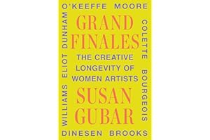 Grand Finales: The Creative Longevity of Women Artists