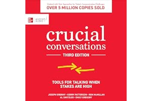 Crucial Conversations (Third Edition): Tools for Talking When Stakes Are High