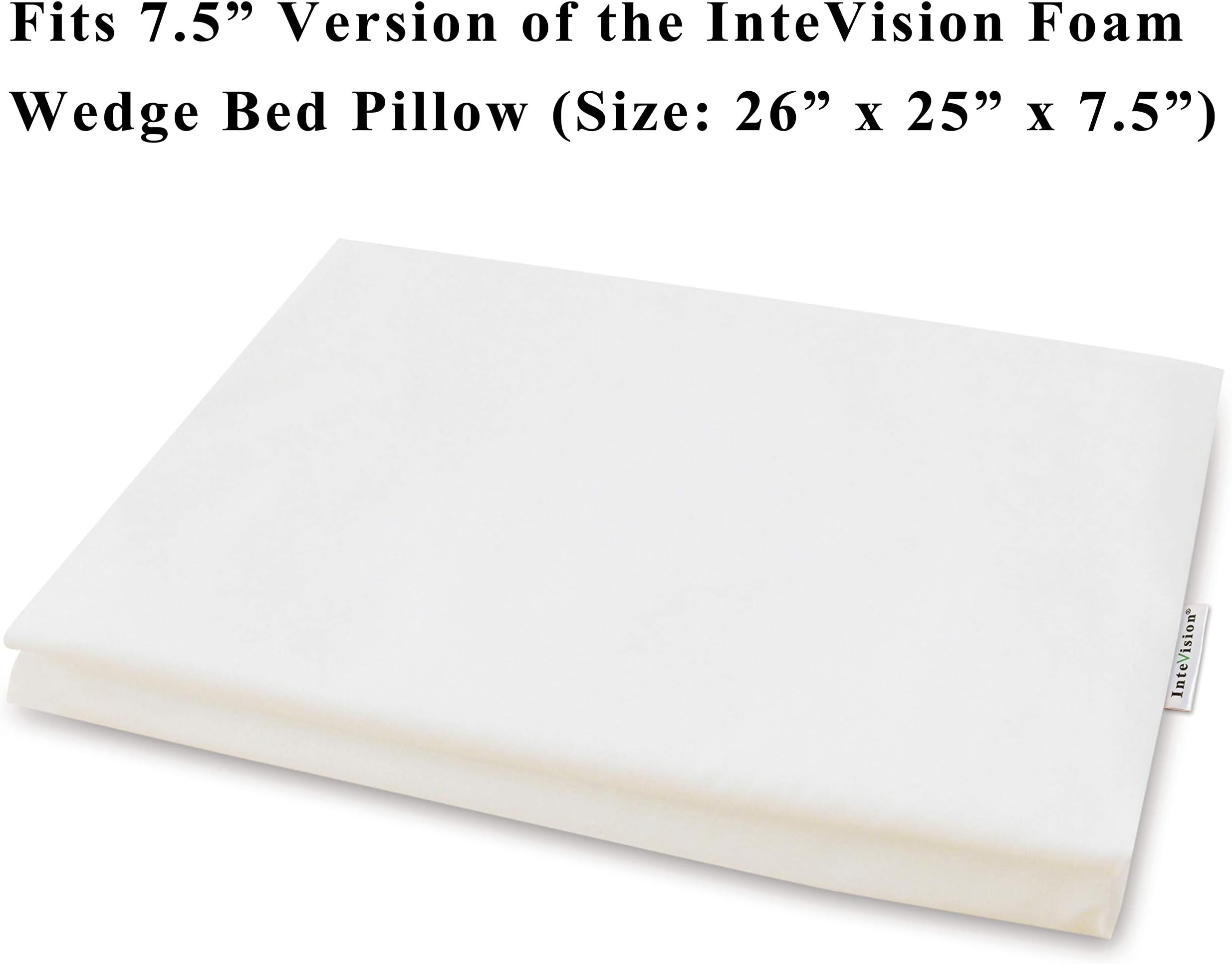 InteVision 400 Thread Count, 100% Egyptian Cotton Pillowcase. Designed to Fit the 7.5" version of the InteVision Foam Wedge Bed Pillow (26" x 25" x 7.5")