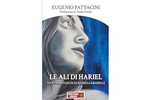 Le Ali di Hariel: Vita e spiritualità di Rossella Grasselli