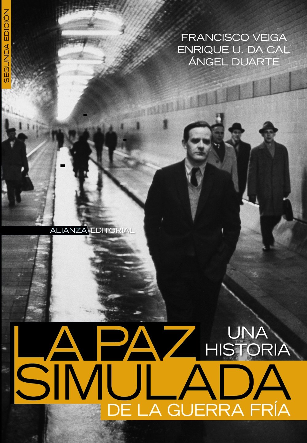 La paz simulada: Una historia de la Guerra Fría: 1941-1991
