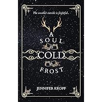 A Soul as Cold as Frost: 1 (The Winter Souls) : Kropf, Jennifer