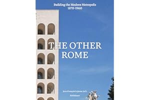 The Other Rome: Building the Modern Metropolis 1870–1960