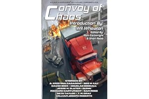 Convoy of Chaos: A Car Warriors: Autoduel Chronicles Anthology