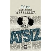 T&uuml;rk Tarihinde Meseleler