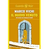 Il nuovo venuto: Un'indagine del commissario Bordelli (Le storie del commissario Bordelli)
