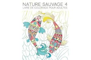 Nature Sauvage 4 : Livre De Coloriage Pour Adultes: 35 pages à colorier comprenant des poissons, des hiboux, des cerfs, des lamas, des paresseux et plus pour la relaxation et le soulagement du stress
