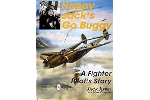 Happy Jack's Go Buggy: A Fighter Pilot's Story (Schiffer Military/Aviation History)