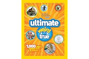 National Geographic Kids Ultimate Weird but True: 1,000 Wild & Wacky Facts and Photos