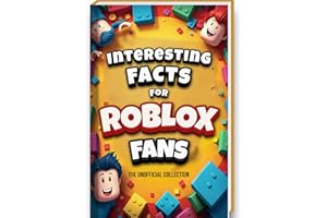 Interesting Facts For Roblox Fans - Mind-Blowing Trivia and Facts about the Roblox games and the Roblox World | Roblox Book Robolox Gift Boys Roblox Merch | Unofficial collection