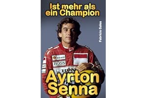 Ayrton Senna ist mehr als ein Champion