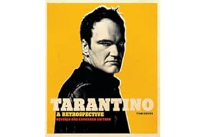 Tarantino: A Retrospective: Revised and Expanded Edition