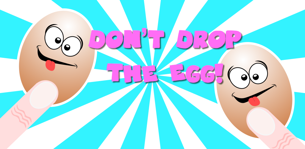 Don't Drop The Egg – The Worlds Most Annoyingly Addicting Dumb Game ...