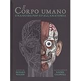 Il corpo umano. Una guida pop-up all'anatomia