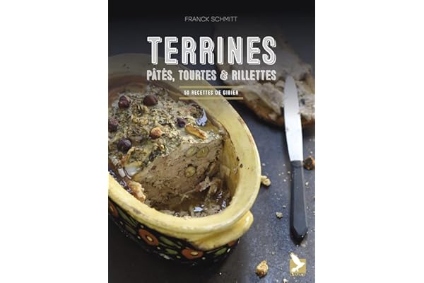 Terrines, pâtés, tourtes et rillettes: 50 recettes de gibier