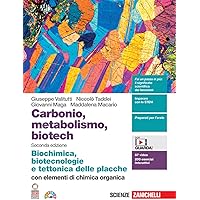 Carbonio, metabolismo, biotech. Biochimica, biotecnologie e tettonica delle placche con elementi di chimica organica. Per le 