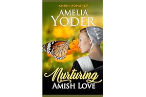 Nurturing Amish Love (Amish Love in Lancaster County, Band 3)