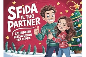 Sfida il Tuo Partner - Calendario dell’Avvento per Coppie: 24 giorni di Giochi e Duelli 1 contro 1 ad armi pari per divertirsi insieme e condividere momenti unici aspettando il Natale