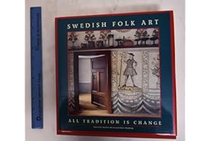 Swedish Folk Art: All Tradition Is Change