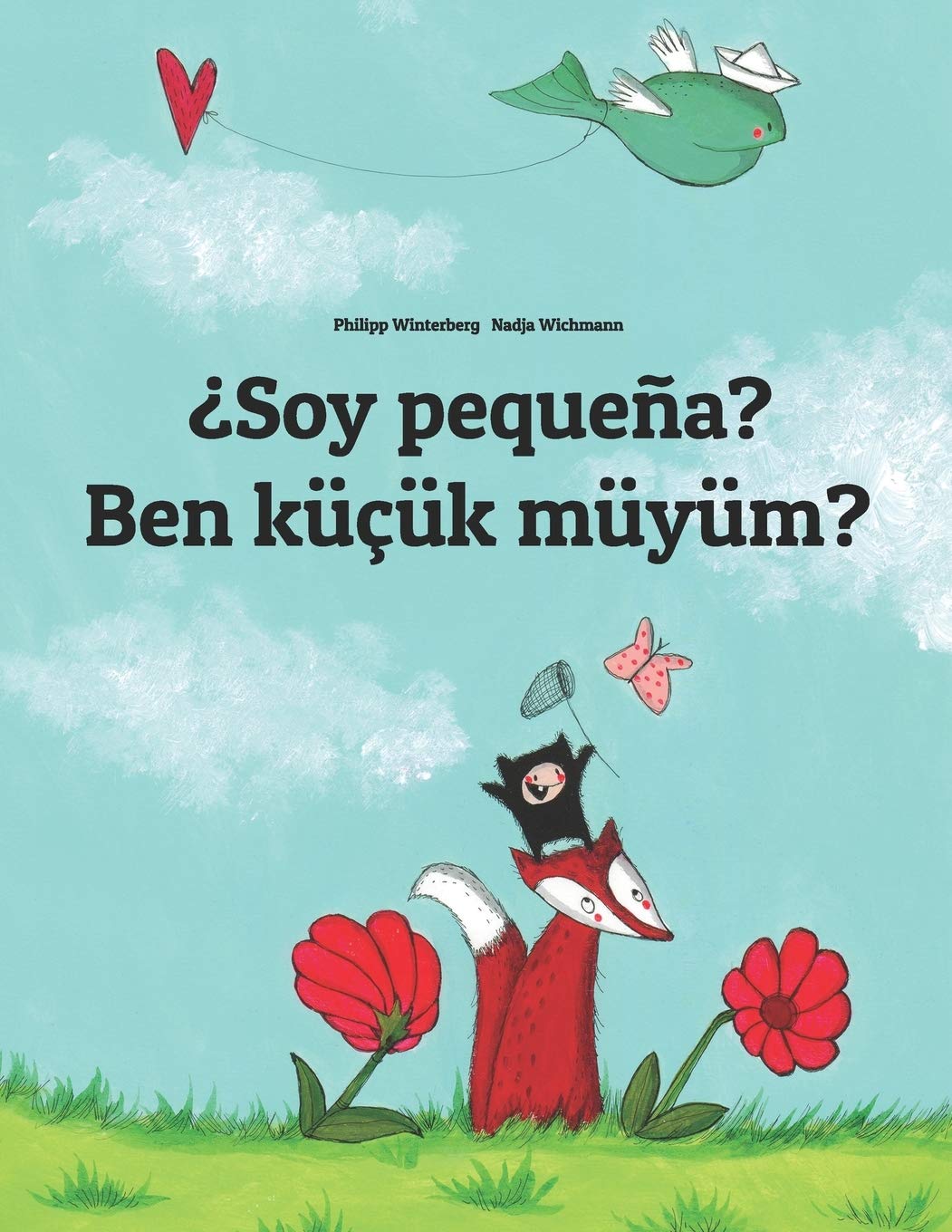 ¿Soy pequeña? Ben küçük müyüm?: Libro infantil ilustrado español-turco