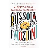 La bussola delle emozioni. Dalla rabbia alla felicità, le emozioni raccontate ai ragazzi