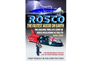 ROSCO The Fastest Aussie on Earth: The amazing true life story of Rosco McGlashan as told to Mark J Read