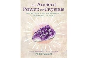 The Ancient Power of Crystals: History, legends, and healing practices from around the world (Philip Permutt's bibliography)