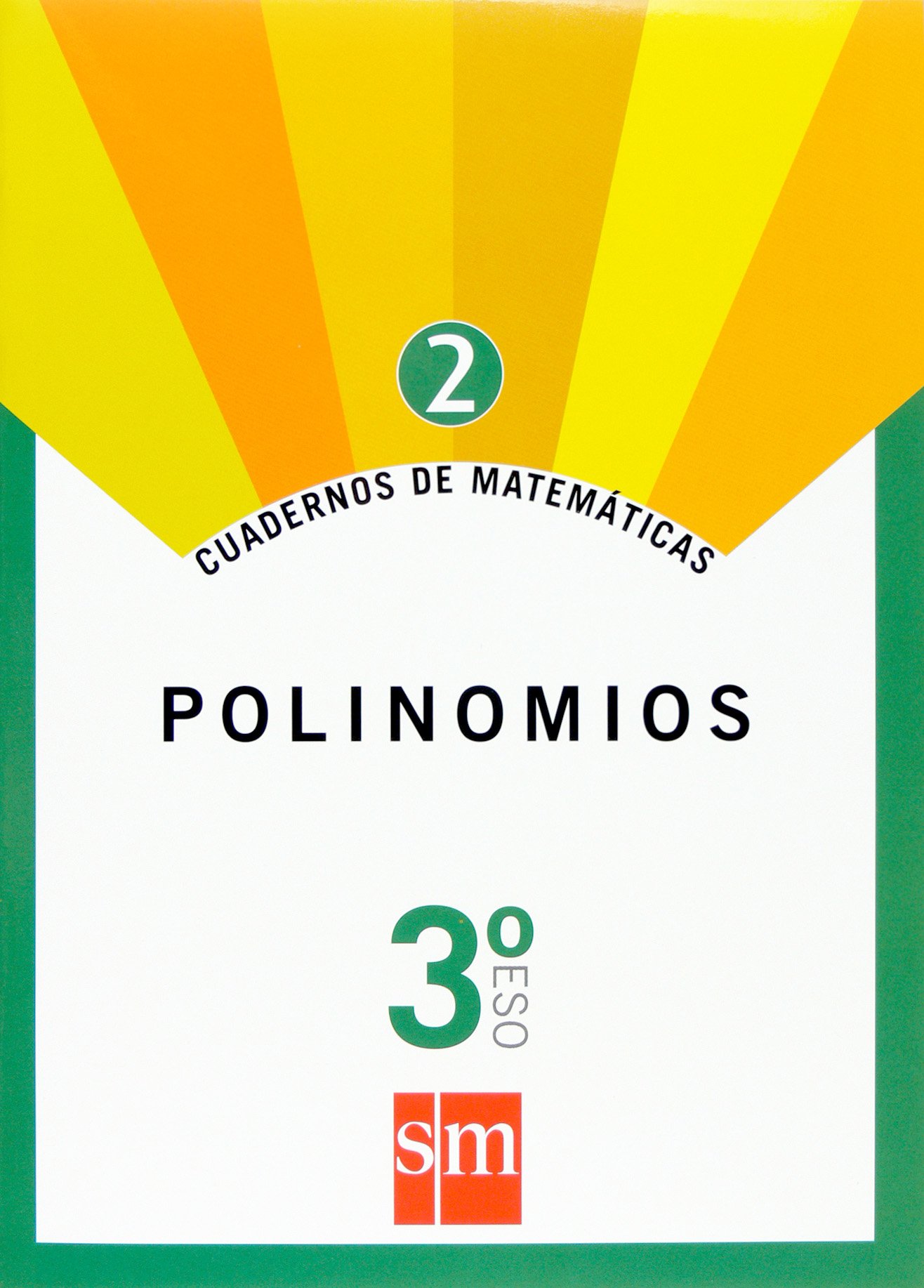 Cuadernos de matemáticas 2. 3 ESO. Polinomios