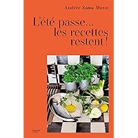 L'été passe... les recettes restent: 80 recettes de vacances