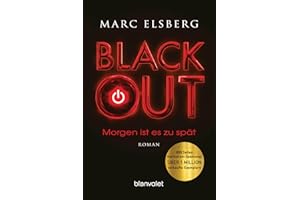 BLACKOUT - Morgen ist es zu spät: Roman - Der SPIEGEL-Bestseller verfilmt als Serie mit Moritz Bleibtreu in der Hauptrolle
