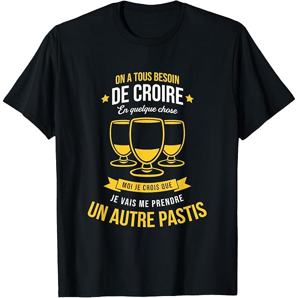 T-shirt Humoristique Pastis Pétanque Apéro - Parfait Pour Camping, Vacances Et Soirées Entre Potes !