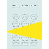 Adi&oacute;s, se&ntilde;or Chips (Piteas n&ordm; 4)