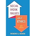 Social Work Values and Ethics (Foundations of Social Work Knowledge)