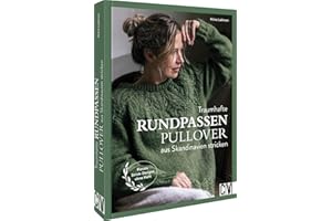 Traumhafte Rundpassenpullover aus Skandinavien stricken: Florale Strick-Designs ohne Naht