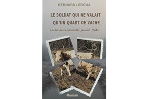 Le soldat qui ne valait qu'un quart de vache: Poche de La Rochelle, janvier 1945