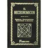 El Necronomic&oacute;n: conjuros, encantamientos, exorcismos y f&oacute;rmulas. (SIN COLECCION)