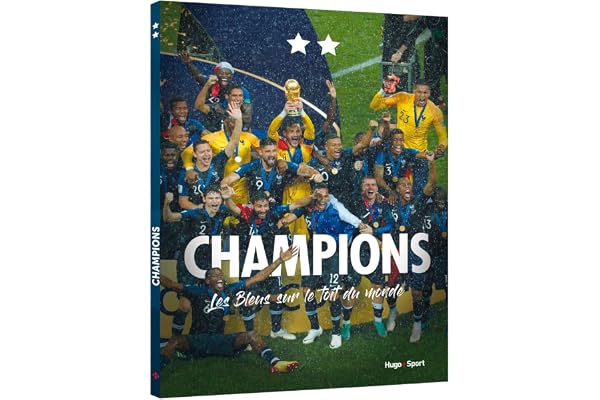 Champions, les Bleus sur le Toit du Monde