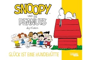 Snoopy und die Peanuts 5: Glück ist eine Hundehütte: Tolle Peanuts-Comics nicht nur für Kinder