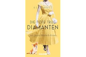 Die Tote trug Diamanten: Ein Queen-Elizabeth-Krimi