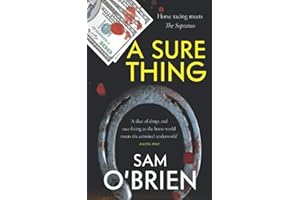 A Sure Thing: What happens when modern racing is infected by the criminal underworld.