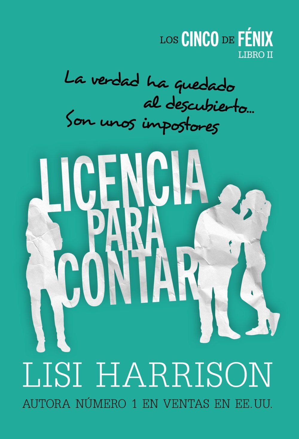 Los Cinco De Fénix. Licencia Para Contar. Impostores - Libro II - Narrativa Juvenil)
