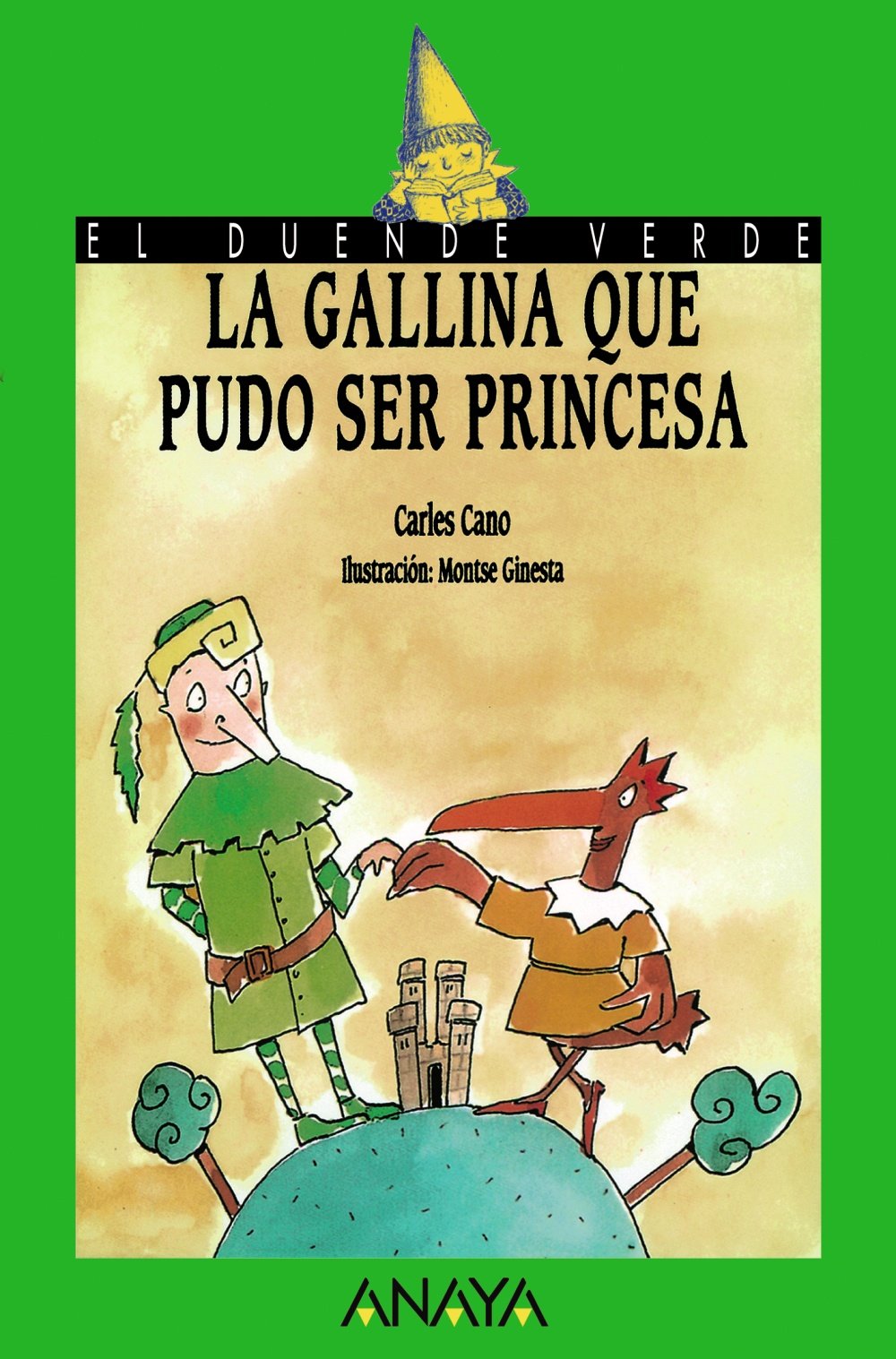 La gallina que pudo ser princesa - El Duende Verde)