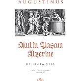 Mutlu Yaşam &Uuml;zerine - De Beata Vita
